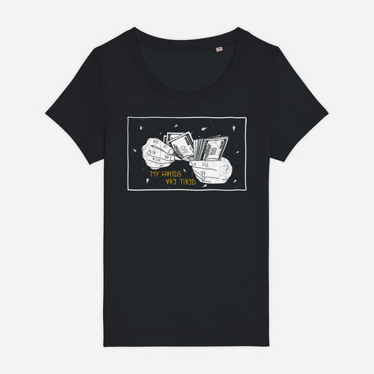 Tricou femei My hands are tired