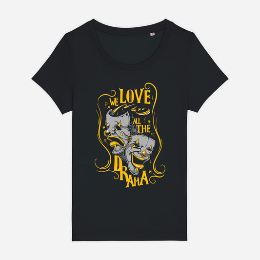 Tricou femei We love the drama